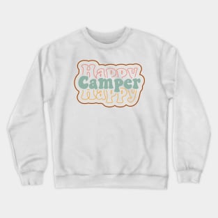 Happy camper  Camping Quote Crewneck Sweatshirt